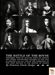 Battle of the Boyne Together with an Account Based on French & Other Unpublished Records of the War in Ireland 1688-1691),1845748395,9781845748395