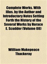 Complete Works. With Illus. by the Author and Introductory Notes Setting Forth the History of the Several Works by Horace E. Scudder (Volume 08),1151997226,9781151997227