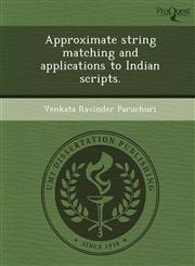 Approximate string matching and applications to Indian scripts.,1249085144,9781249085140
