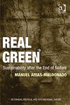 Real Green Sustainability after the End of Nature,140942409X,9781409424093