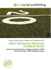 2007 Kentucky Wildcats Football Team,6135930508,9786135930504