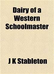 Dairy of a Western Schoolmaster,1153338122,9781153338127
