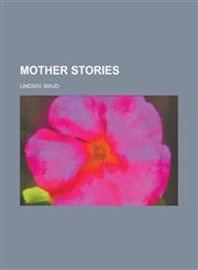 Mother Stories,1443221759,9781443221757