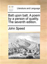 Batt upon batt. A poem by a person of quality. The seventh edition.,1170448259,9781170448250