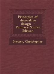 Principles of decorative design  - Primary Source Edition,1294056778,9781294056775