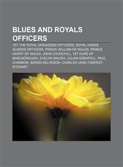 Blues and Royals officers 1st The Royal Dragoons officers, Royal Horse Guards officers, Prince William of Wales, Prince Harry of Wales,1232459550,9781232459552