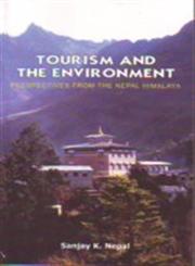 Tourism and the Environment Perspectives from the Nepal Himalaya 1st Published,9993343544,9789993343547