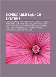 Expendable launch systems Saturn rockets, ATOLL, Saturn IB, Saturn V, Saturn V Instrument Unit, Atlas V, SA-500D,1156687136,9781156687130