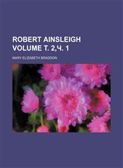 Robert Ainsleigh Volume т. 2,ч. 1,1236244907,9781236244901