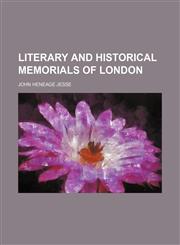 Literary and historical memorials of London,1154219895,9781154219890