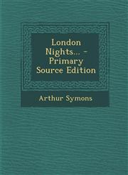 London Nights... - Primary Source Edition,1295477637,9781295477630