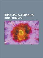 Brazilian Alternative Rock Groups Autoramas, Black Drawing Chalks, Blemish (Band), Capital Inicial, Charlie Brown Jr., Detonautas Roque Clube, Engenh,115599258X,9781155992587