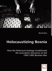 Holocaustizing Bosnia,3639059786,9783639059786