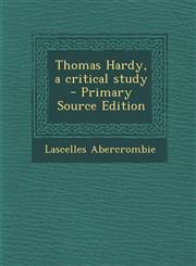 Thomas Hardy, a Critical Study - Primary Source Edition,1294514385,9781294514381