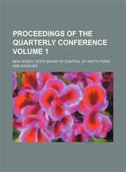 Proceedings of the  quarterly conference Volume 1,1154547566,9781154547566