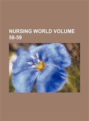 Nursing World Volume 58-59,1235290204,9781235290206