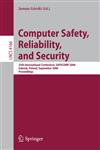 Computer Safety, Reliability, and Security 25th International Conference, SAFECOMP 2006, Gdansk, Poland, September 27-29, 2006, Proceedings,3540457623,9783540457626