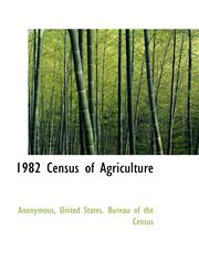 1982 Census of Agriculture,1115794639,9781115794633