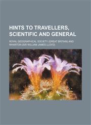 Hints to travellers, scientific and general,1236017307,9781236017307