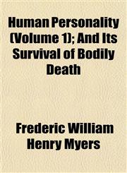 Human Personality (Volume 1); And Its Survival of Bodily Death,1152324934,9781152324930