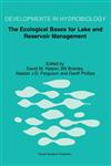 The Ecological Bases for Lake and Reservoir Management Proceedings of the Ecological Bases for Management of Lakes and Reservoirs Symposium, Held 19,079235785X,9780792357858