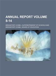 Annual Report Volume 8-14,1155122879,9781155122878