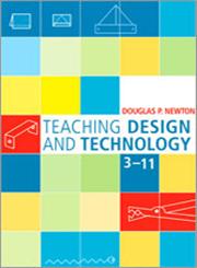 Teaching Design and Technology 3 - 11 1st Edition,1412901618,9781412901611
