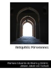 Antiquitiés Péruviennes,1103122576,9781103122578