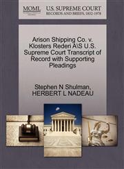 Arison Shipping Co. v. Klosters Rederi A\S U.S. Supreme Court Transcript of Record with Supporting Pleadings,1270562622,9781270562627