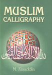 Muslim Calligraphy With 163 Illustrations of its Various Styles and Ornamental Designs,8171512380,9788171512386