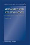 Automated Web Site Evaluation Researchers' and Practioners' Perspectives,1402016727,9781402016721