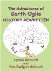 The Adventures of Garth Oglie History Rewritten,1588511146,9781588511140