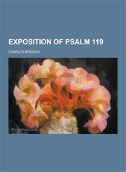Exposition of Psalm 119,1230464271,9781230464275