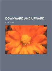Downward and upward,1150743786,9781150743788
