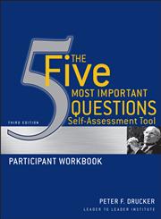 The Five Most Important Questions Self Assessment Tool Participant Workbook 3rd Revised Edition,0470531215,9780470531211