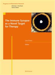 The Immune Synapse as a Novel Target for Therapy 1st Edition,3764382953,9783764382957