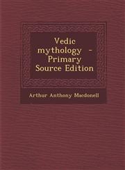 Vedic Mythology - Primary Source Edition,1294587684,9781294587682