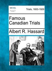Famous Canadian Trials,1275106714,9781275106710