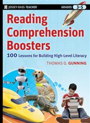 Reading Comprehension Boosters 100 Lessons for Building Higher-Level Literacy, Grades 3-5,0470399929,9780470399927