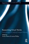 Researching Virtual Worlds Methodologies for Studying Emergent Practices,0415624444,9780415624442