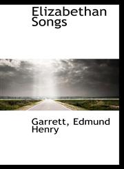 Elizabethan Songs,111314954X,9781113149541