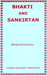 Bhakti and Sankirtan (With Sandilya Bhakti Sutras—Text, Meaning and Commentary) 3rd Edition