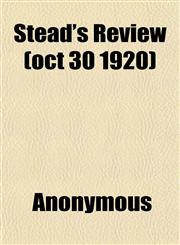 Stead's Review (oct 30 1920),1151825581,9781151825582