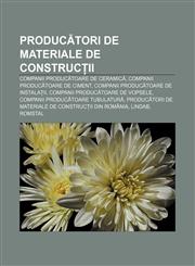 Producători de materiale de construcții Companii producătoare de ceramică, Companii producătoare de ciment,1232272892,9781232272892