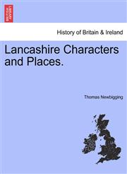 Lancashire Characters and Places.,1241325499,9781241325497