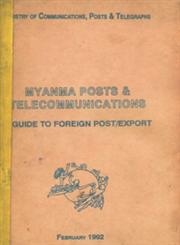 Myanma Posts and Telecommunications : A Guide to Foreign Post-Export