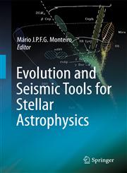 Evolution and Seismic Tools for Stellar Astrophysics,1402094396,9781402094392