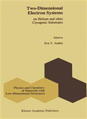 Two-Dimensional Electron Systems on Helium and other Cryogenic Substrates,0792347382,9780792347385