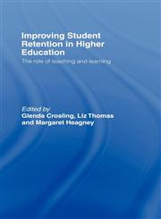 Improving Student Retention in Higher Education The Role of Teaching and Learning,0415399203,9780415399203