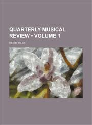 Quarterly Musical Review (Volume 1 ),1235804410,9781235804410